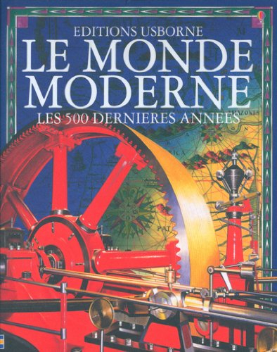 Le monde moderne : les 500 dernières années