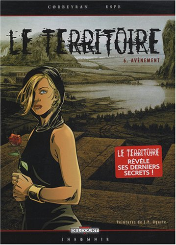 Le territoire. Vol. 6. Avènement
