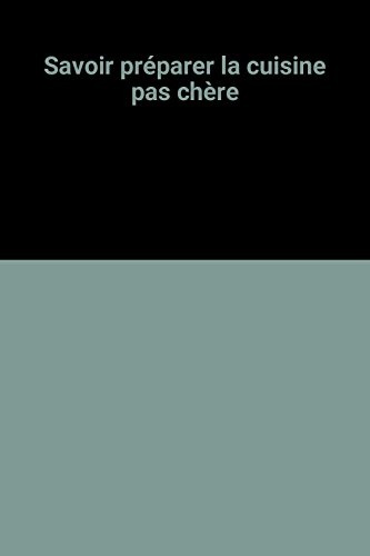 savoir préparer la cuisine pas chère