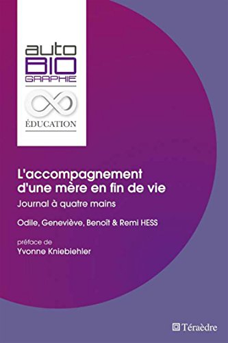 L'accompagnement d'une mère en fin de vie : journal à quatre mains