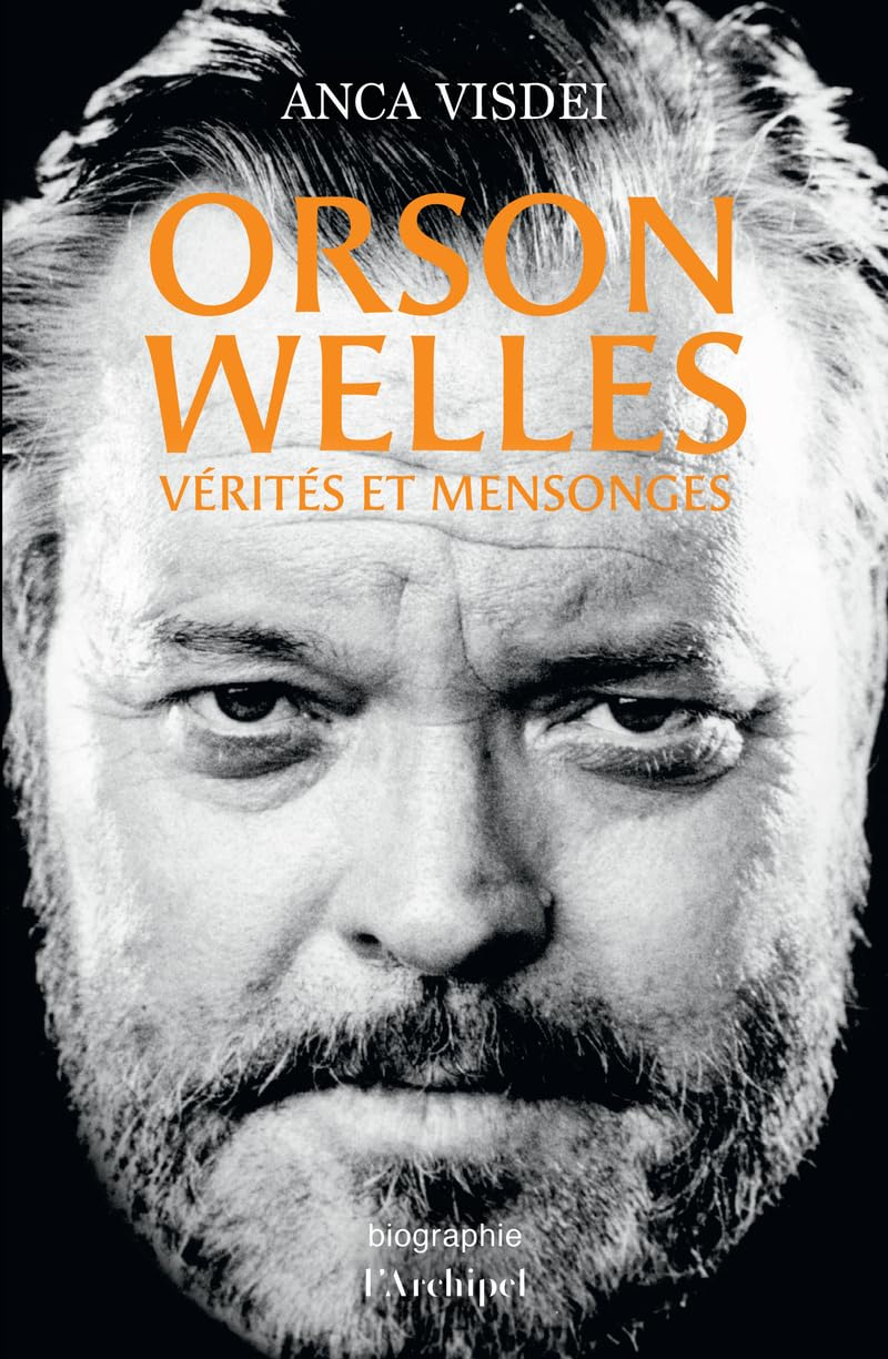Orson Welles : vérités et mensonges