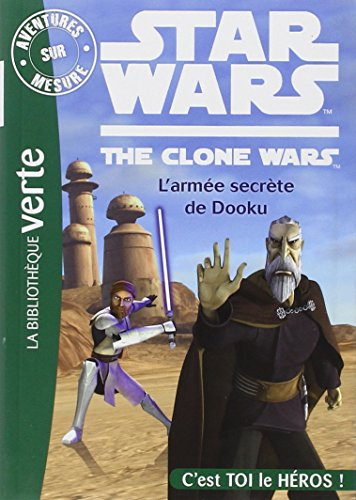 Star Wars : the clone wars. Vol. 4. L'armée secrète de Dooku