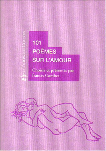 101 poèmes sur l'amour des troubadours au XXe siècle