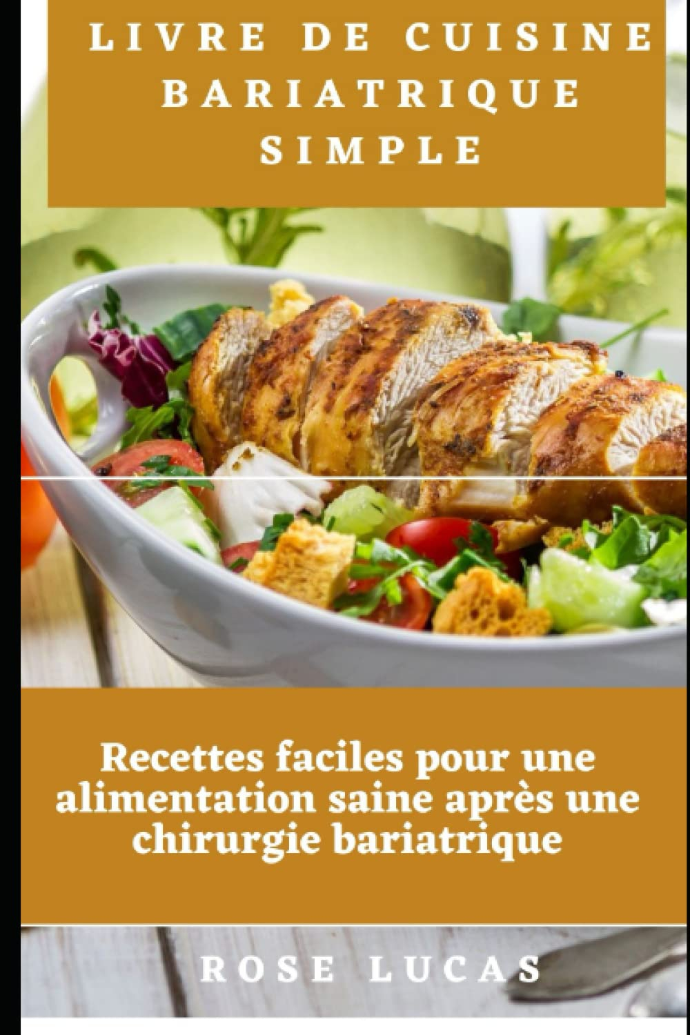 Livre de cuisine bariatrique simple: Recettes faciles pour une alimentation saine après une chirurgi