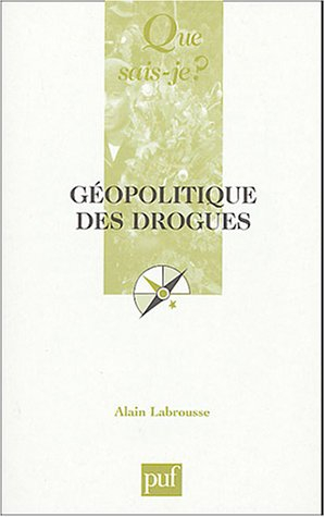 la géopolitique des drogues