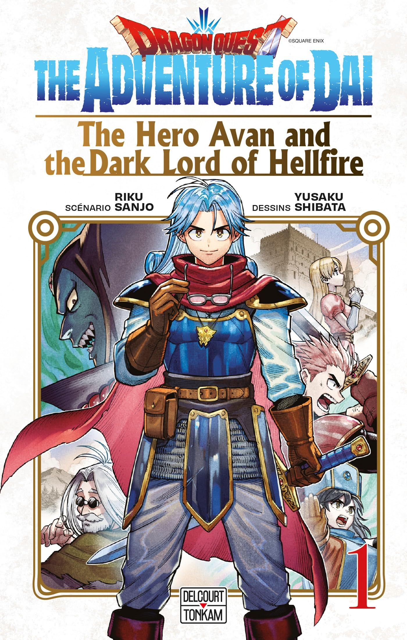 Dragon Quest : the adventure of Daï : the hero Avan and the dark lord of hellfire. Vol. 1