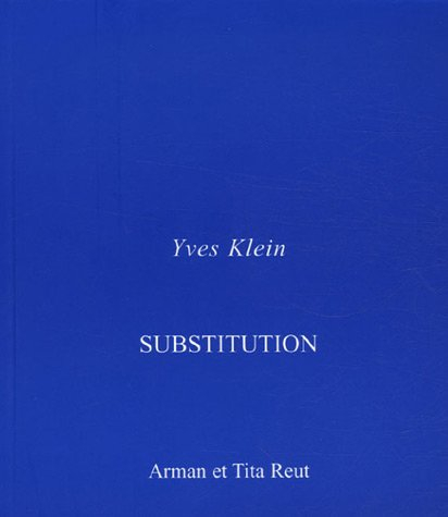 Yves Klein, substitution