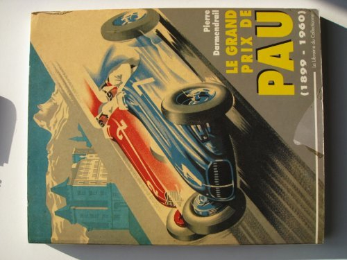 Le Grand Prix de Pau : 1899-1960