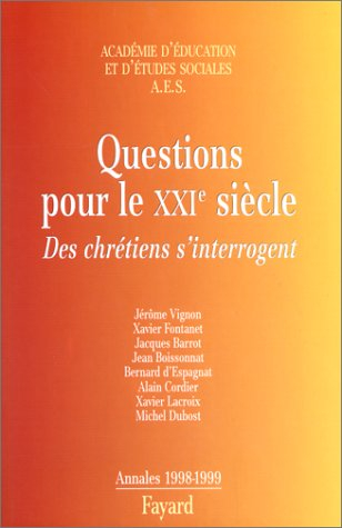 Questions pour le XXIe siècle : des chrétiens s'interrogent