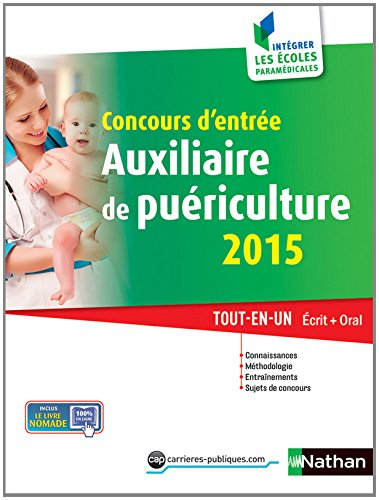 Concours d'entrée auxiliaire de puériculture 2015 : tout en un écrit + oral