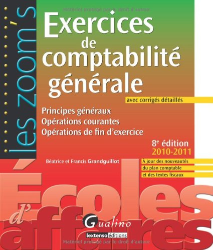 Exercices de comptabilité générale, avec corrigés détaillés : principes généraux, opérations courant