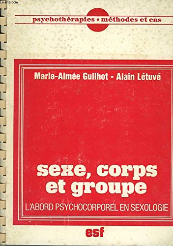 Sexe, corps et groupe : l'abord psychocorporel en sexologie