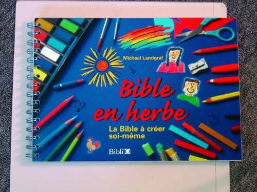 Bible en herbe : la Bible à créer soi-même