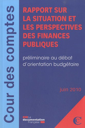 Rapport sur la situation et les perspectives des finances publiques : préliminaire au débat d'orient