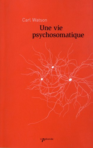Une vie psychosomatique