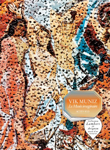 Vik Muniz. Le musée imaginaire: Édition bilingue français-anglais