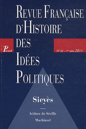 Revue française d'histoire des idées politiques, n° 33. Sieyès