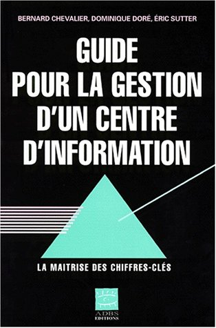 Guide pour la gestion d'un centre d'information : la maîtrise des chiffres clés