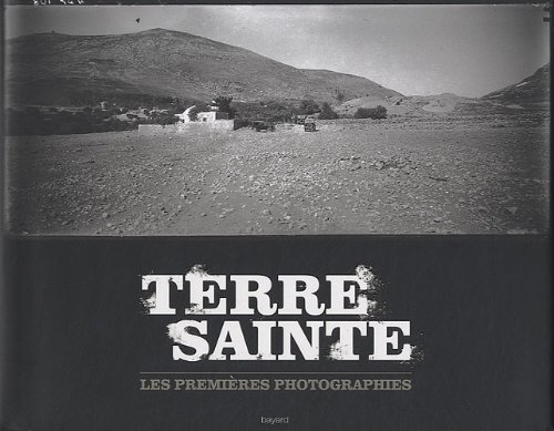 Terre sainte : les premières photographies