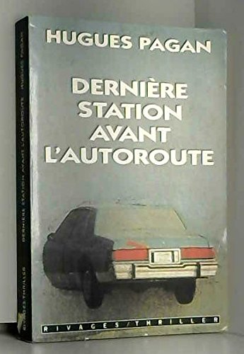 Dernière station avant l'autoroute