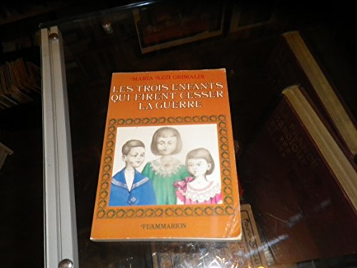 Les trois enfants qui firent cesser la guerre