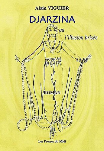 Djarzina ou L'illusion brisée