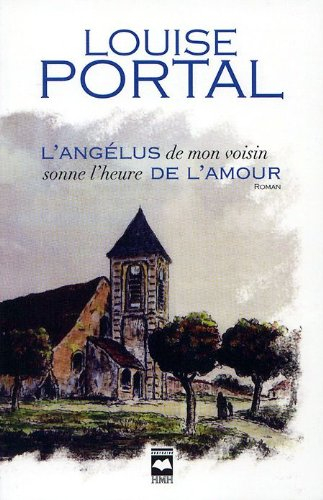 L'angélus de mon voisin sonne l'heure de l'amour