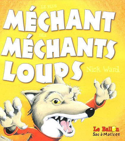 Le plus méchant des méchants loups