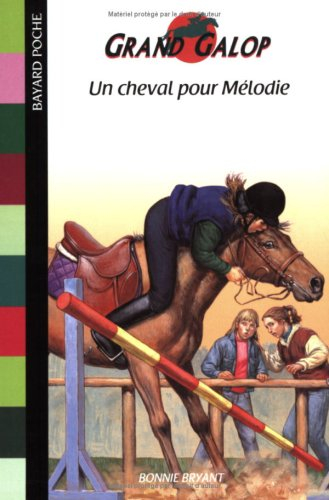 Grand Galop. Un cheval pour Mélodie