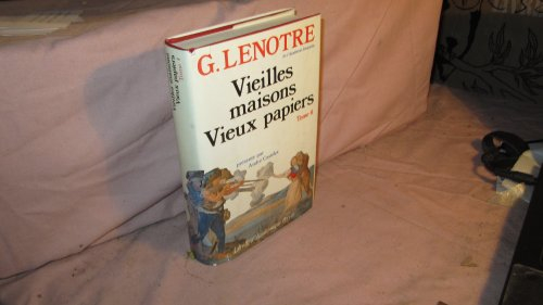 Vieilles maisons, vieux papiers. Vol. 4