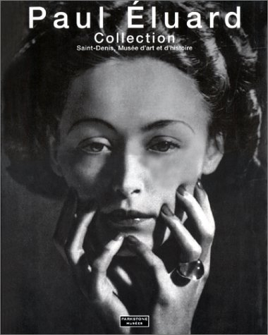 paul eluard : collection - saint-denis, musée d'art et d'histoire