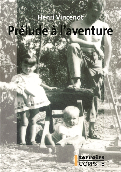 Prélude à l'aventure : récit inédit, 1941