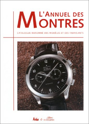 L'annuel des montres 2003 : catalogue raisonné des modèles et des fabricants