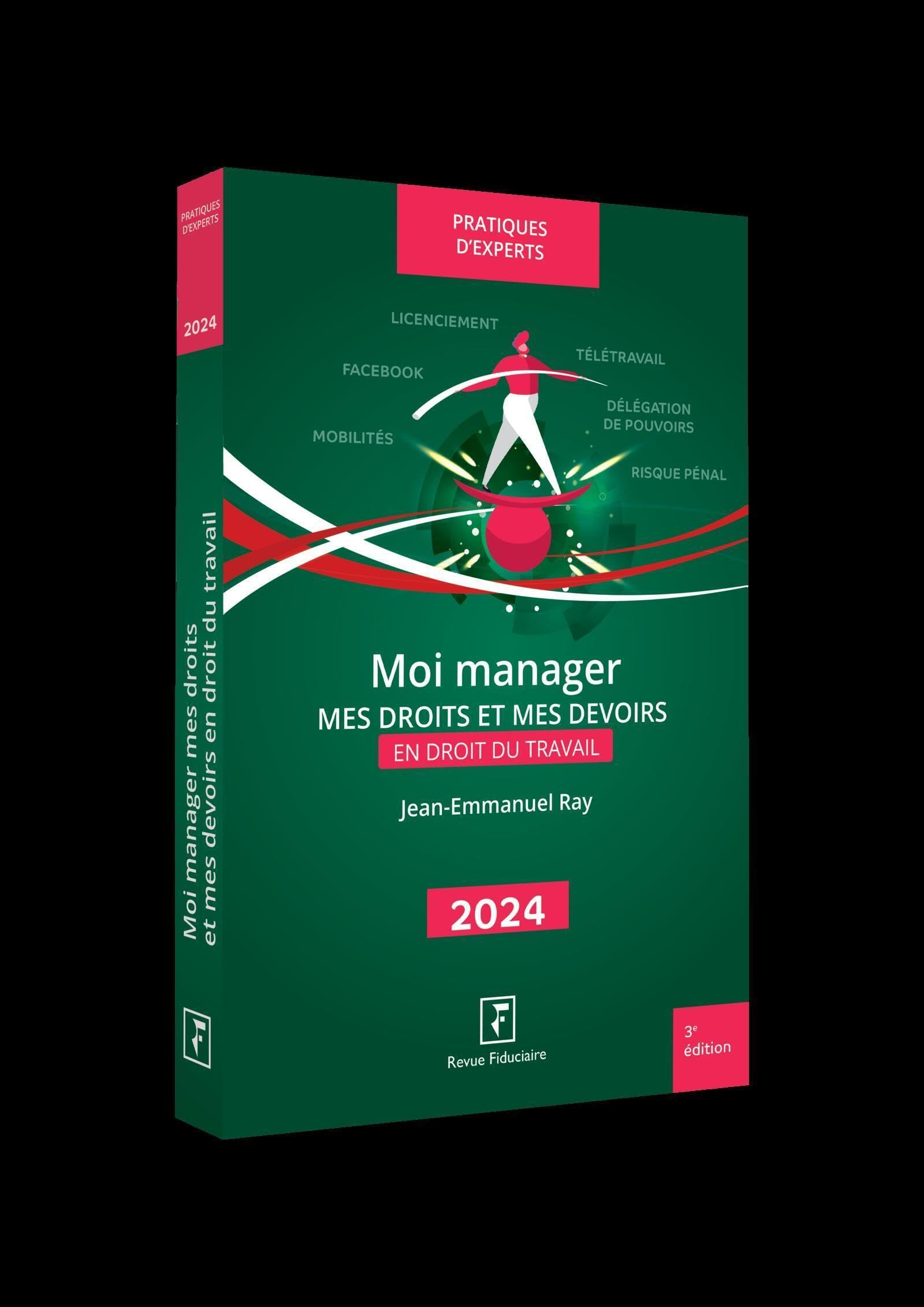 Moi manager : mes droits et mes devoirs en droit du travail : 2024