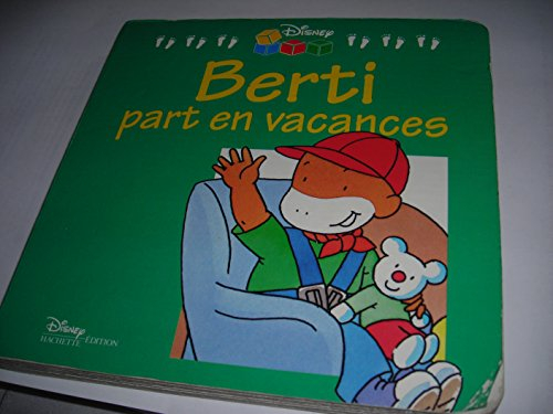 Berti part en vacances