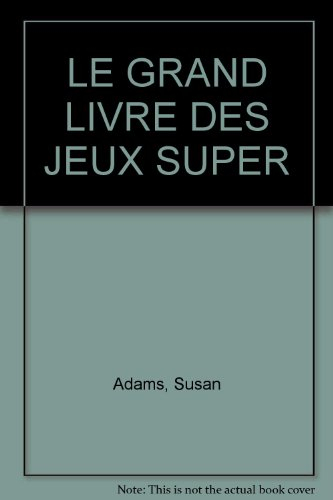 Le grand livre des jeux super
