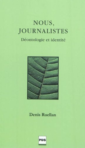 Nous, journalistes : déontologie et identité