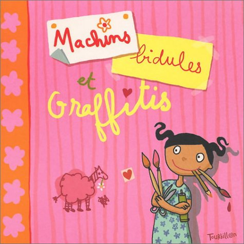 Machins, bidules et graffitis