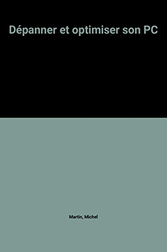 dépanner et optimiser son pc