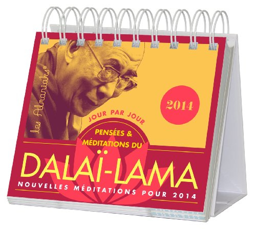 Pensées et méditations du Dalaï-Lama jour par jour : nouvelles méditations pour 2014