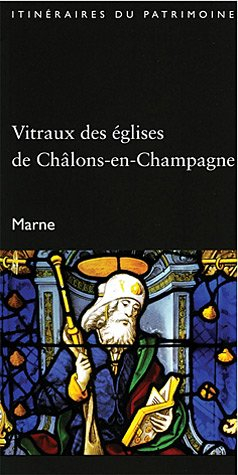 Vitraux des églises de Châlons-en-Champagne, Marne