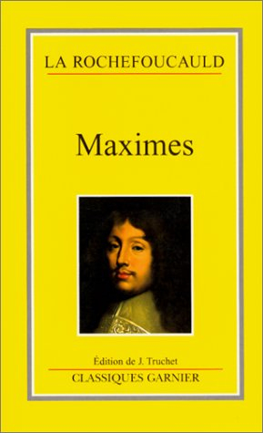 Maximes. Réflexions diverses. Portrait de La Rochefoucauld par lui-même