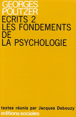 ecrits, tome 2 : les fondements de la psychologie