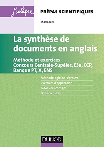 La synthèse de documents en anglais : méthode et exercices : concours Centrale-Supélec, E3A, CCP, ba