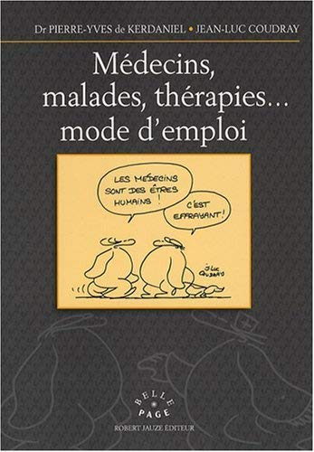 Médecins, malades, thérapies... mode d'emploi