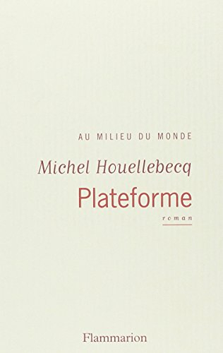 Plateforme : au milieu du monde