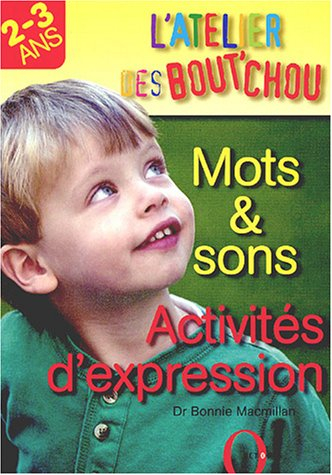 Mots et sons, activités d'expression : 2-3 ans