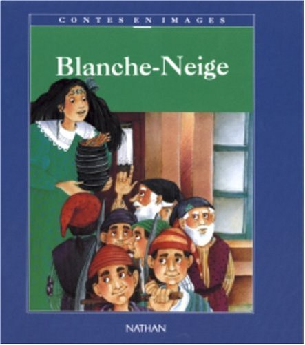 Blanche-Neige et les sept nains : conte traditionnel