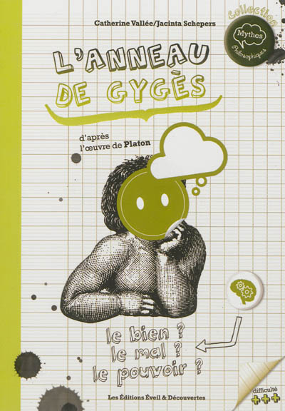 L'anneau de Gygès : d'après le mythe de Gygès de Platon, La République, livre II, 359d-360d