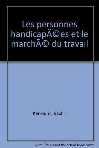 Les personnes handicapées et le marché du travail : un guide pour réussir